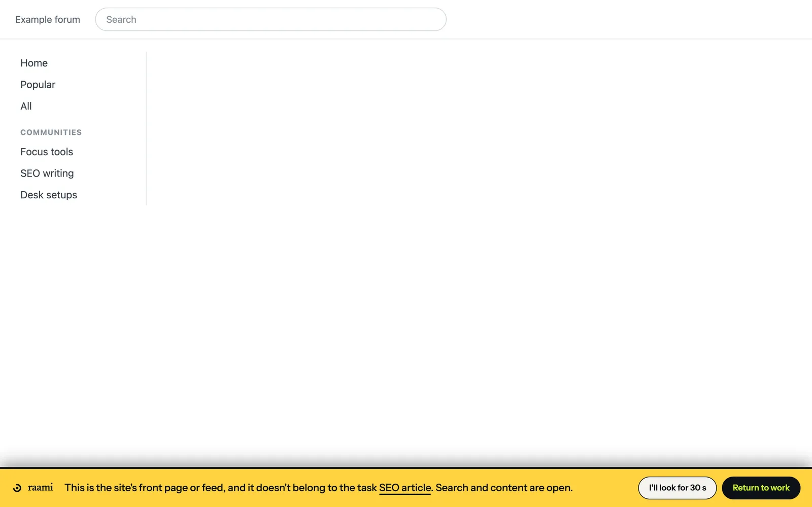 The same home page during a session: the feed and the sidebar are gone, and the yellow Raami bar says: This is the site's front page or feed, and it doesn't belong to the task SEO article. Search and content are open. The buttons are I'll look for 30 s and Return to work